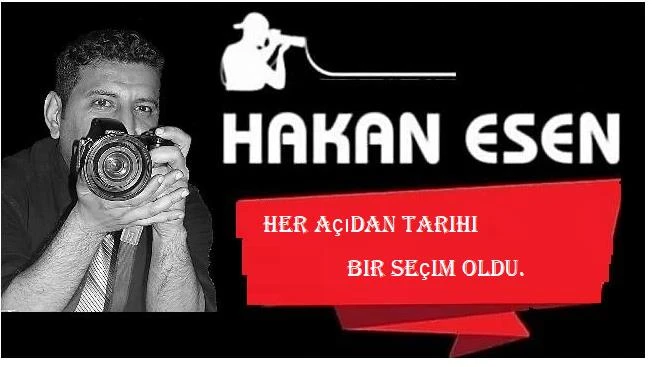 Her açıdan tarihi bir seçim oldu. 