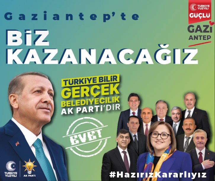 AK PARTİ GAZİANTEP ZAFERE KİLİTLENDİ… HEDEF 10’DA 10!