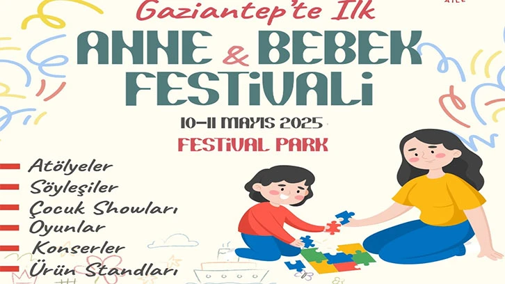 GAZİANTEP BÜYÜKŞEHİR’DEN BİR İLK  ANNE , BEBEK FESTİVALİ