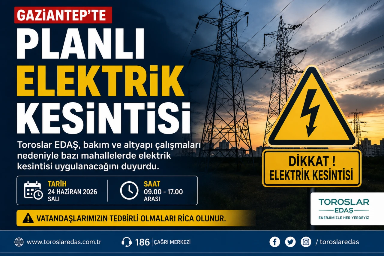 GAZİANTEP'TE PLANLI ELEKTRİK KESİNTİSİ UYARISI