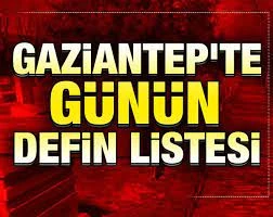 14,07,2023 Gaziantep  Günlük Defin Listesi 