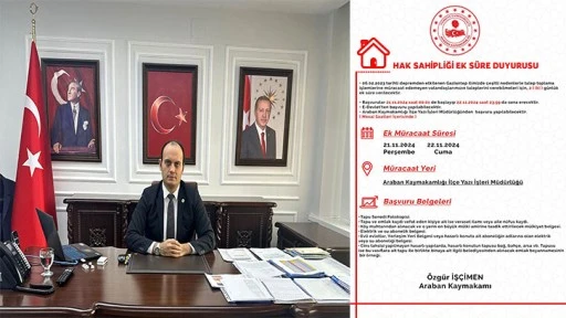  Araban Kaymakamlığı’ndan depremzedelere ek süre duyurusu