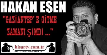 Gaziantep'e Gitme Zamanı Şimdi ..
