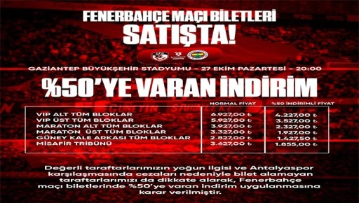 Gaziantep FK - Fenerbah&ccedil;e ma&ccedil;ı biletleri y&uuml;zde 50 indirimli satışta