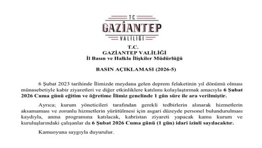 Gaziantep valiliği duyurusu 6 şubat tarihinde okullar 1 g&uuml;n s&uuml;re ile eğitime ara verildi