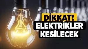 Gaziantepliler Dikkat! Gaziantep'te yarın birçok bölgede elektrik kesintisi olacak...