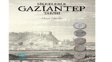 GAZİKÜLTÜR, GAZİANTEP’İN TARİHİNİ SİKKELERLE AYDINLATAN YENİ BİR KİTAP YAYIMLADI 