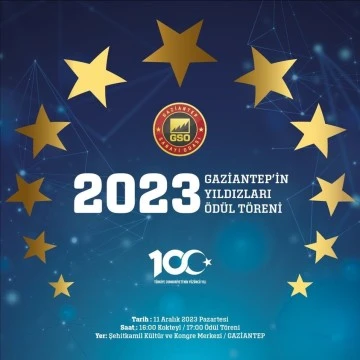 GSO &quot;Gaziantep’in Yıldızları Ödül Töreni&quot; 11 Aralık Pazartesi günü yapılacak