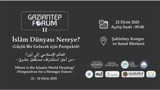 İSLAM D&Uuml;NYASININ GELECEĞİ GAZİANTEP'TE MASAYA YATIRILACAK