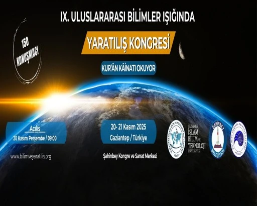 IX. Uluslararası Bilimler Işığında Yaratılış Kongresi GİBT&Uuml; ev sahipliğinde Gaziantep&rsquo;te Başlıyor
