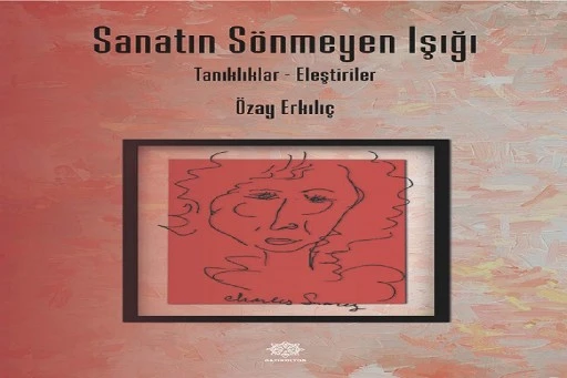 SANATIN SÖNMEYEN IŞIĞI