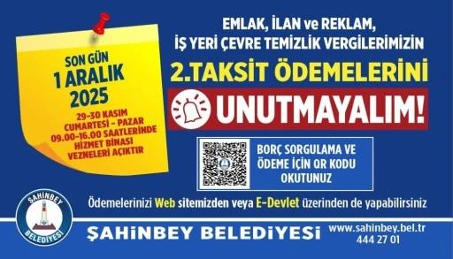 Şahinbey Belediyesi&rsquo;nden vergi borcu hatırlatması: Son g&uuml;n 1 Aralık