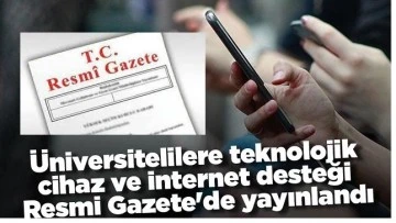 Yükseköğretim Öğrencilerine Teknolojik Cihaz Ve İnternet Desteği Verilmesine İlişkin Karar&quot; Resmi Gazete'de yayımlandı.